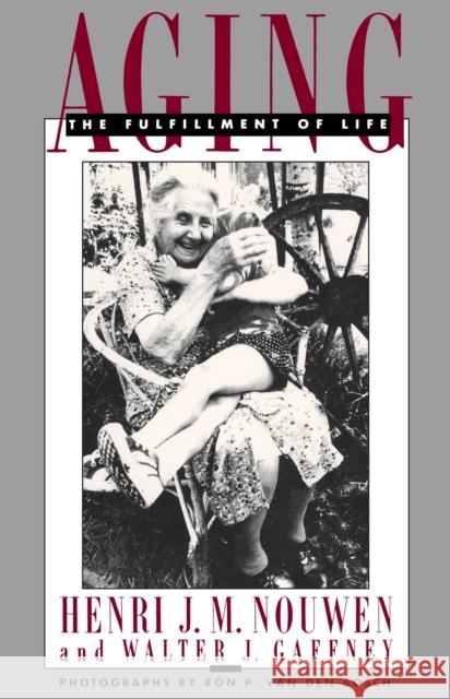 Aging: The Fulfillment of Life Henri J. M. Nouwen Walter J. Gaffney 9780385009188 Image - książka
