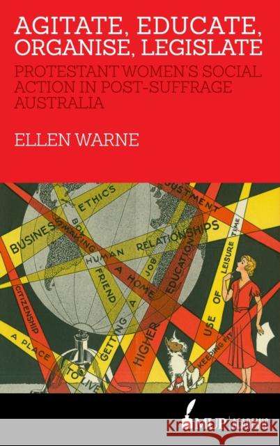 Agitate, Educate, Organise, Legislate: Protestant Women's Social Action in Post-Suffrage Australia Ellen Warne   9780522869903 Academic Monographs - książka