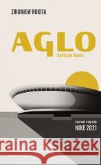 Aglo. Banką po Śląsk Zbigniew Rokita 9788383674445 Literanova - książka