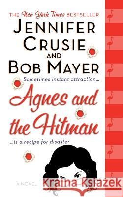 Agnes and the Hitman Jennifer Etc Crusie Bob Mayer 9781250100351 St. Martins Press-3pl - książka