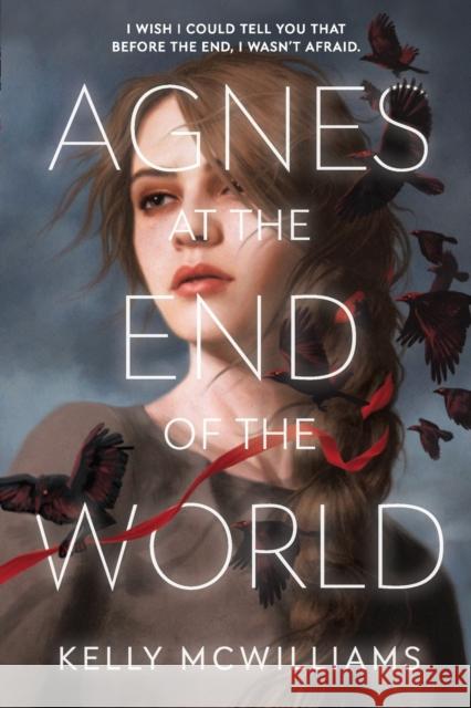 Agnes at the End of the World Kelly McWilliams 9780316487320 Little, Brown Books for Young Readers - książka