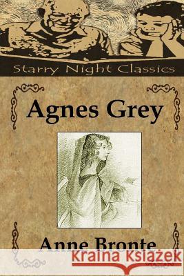 Agnes Grey Anne Bronte Richard S. Hartmetz 9781482605143 Createspace - książka