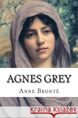 Agnes Grey Anne Bronte 9781502805652 Createspace - książka