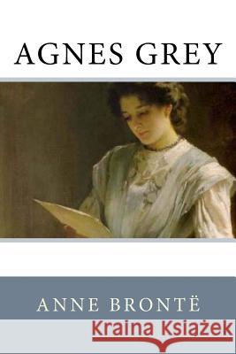 Agnes Grey Anne Bronte 9781540764881 Createspace Independent Publishing Platform - książka