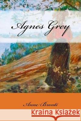 Agnes Grey Anne Bronte 9781720997054 Createspace Independent Publishing Platform - książka