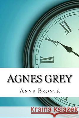 Agnes Grey Anne Bronte 9781974413980 Createspace Independent Publishing Platform - książka