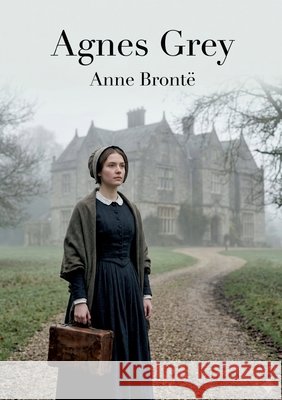 Agnes Grey: by Anne Brontë Brontë, Anne 9791043140266 Culturea - książka