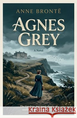 Agnes Grey: (Original, Unabridged Classic): With Illustrations Anne Bront? 9789370717886 Salmon Books - książka