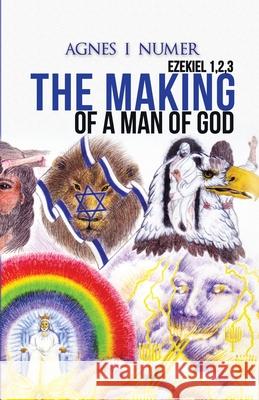 Agnes I. Numer - The Making of a Man of God Agnes I Numer, All Nations International, Teresa Skinner 9781955759069 Teresa Skinner - książka