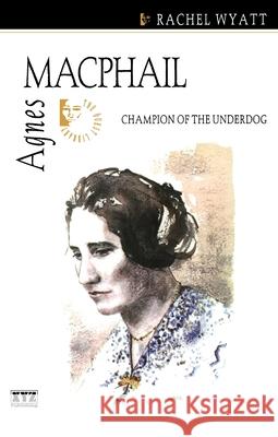Agnes Macphail The Quest Library                        Rachel Wyatt 9780968360156 Dundurn Group - książka
