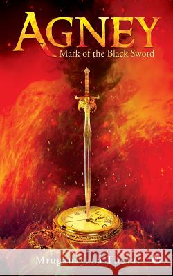 Agney: Mark of the Black Sword Mruganayana Thorat 9781642495980 Notion Press, Inc. - książka