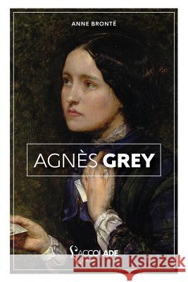 Agnès Grey: édition bilingue anglais/français (+ lecture audio intégrée) Bronte, Anne 9782378080136 L'Accolade Editions - książka