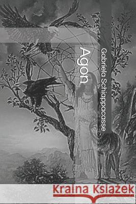 Agon Gabriela Schiappacasse 9781978350526 Createspace Independent Publishing Platform - książka