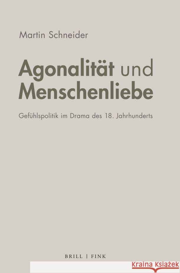 Agonalität und Menschenliebe Schneider, Martin 9783770567638 Brill | Fink - książka