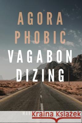 Agoraphobic Vagabondizing Mark L. Williams 9781952835100 Book Vine Press - książka