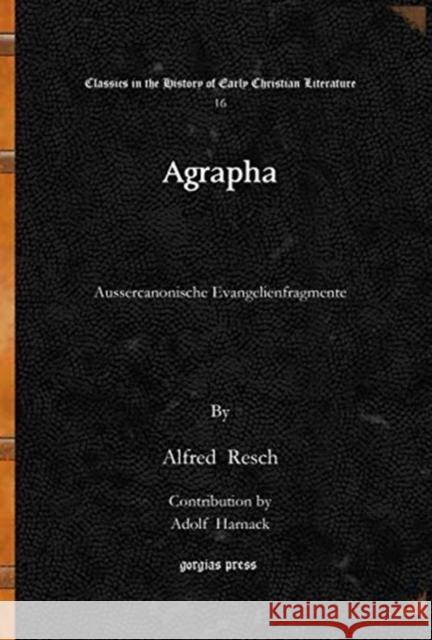 Agrapha: Aussercanonische Evangelienfragmente Alfred Resch, Adolf Harnack 9781617192722 Gorgias Press - książka