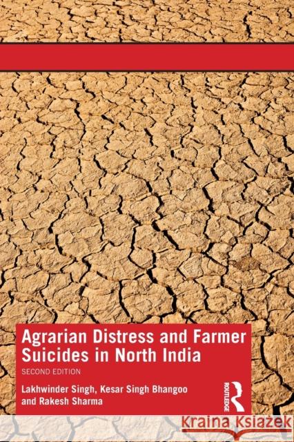 Agrarian Distress and Farmer Suicides in North India Singh, Lakhwinder 9780367220785 Routledge Chapman & Hall - książka