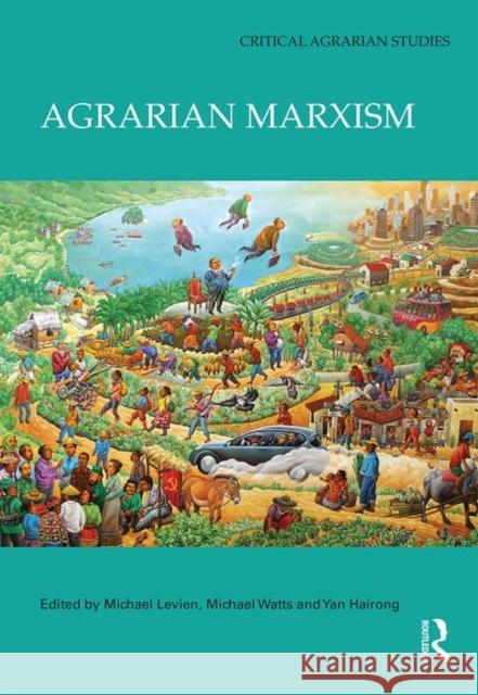Agrarian Marxism Michael Levien Michael Watts Hairong Yan 9780367186562 Routledge - książka
