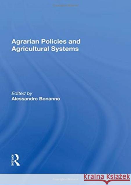 Agrarian Policies and Agricultural Systems Alessandro Bonanno 9780367162900 Routledge - książka