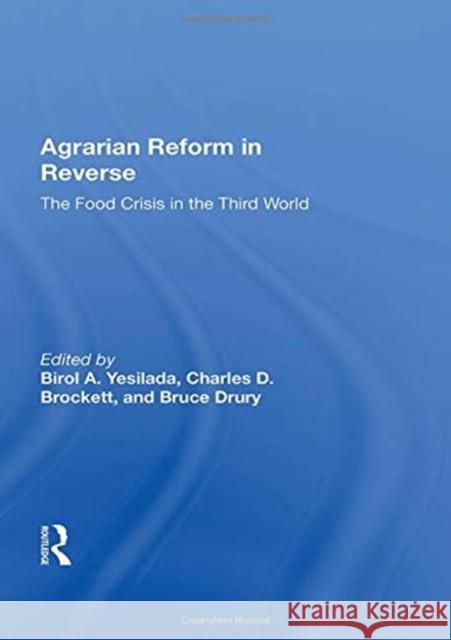 Agrarian Reform in Reverse: The Food Crisis in the Third World Birol A. Yesilada 9780367163617 Routledge - książka