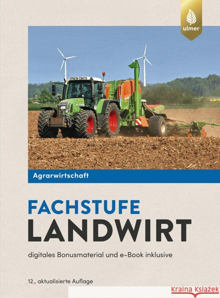 Agrarwirtschaft Fachstufe Landwirt Lochner, Horst, Portner, Johann, Scholz, Jens-Tobias 9783818619398 Verlag Eugen Ulmer - książka