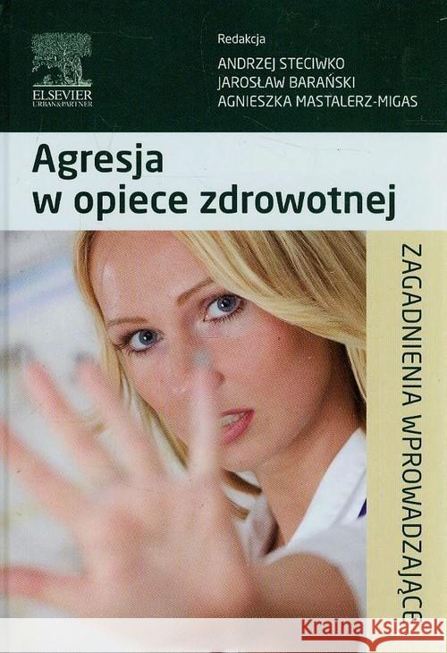 Agresja w opiece zdrowotnej  9788376099460 Urban & Partner - książka