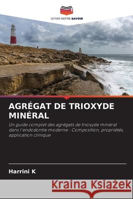 AGRÉGAT DE TRIOXYDE MINÉRAL K, Harrini 9786209009068 Editions Notre Savoir - książka
