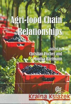 Agri-Food Chain Relationships C. Fischer M. Hartmann 9781845936426 CABI Publishing - książka