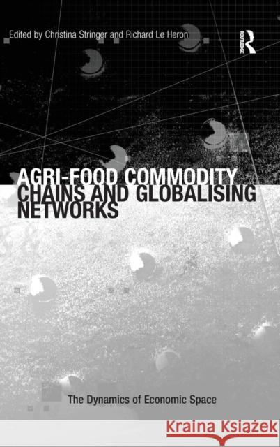 Agri-Food Commodity Chains and Globalising Networks  9780754673361 Ashgate Publishing Limited - książka