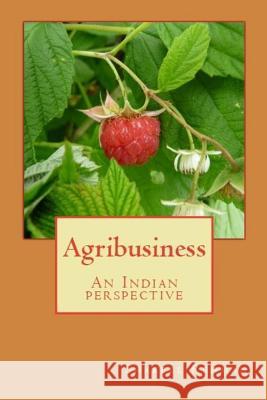 Agribusiness: An Indian Perspective Dr Shakeel Ul Rehman 9781976447396 Createspace Independent Publishing Platform - książka