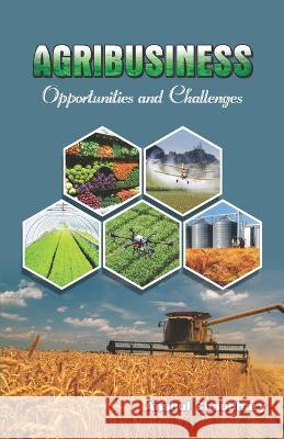 AGRIBUSINESS Opportunities and Challenges Anshul Chaudhary 9788194640127 Flat No 13, Gh 43, Sector 2, Panchkula - książka