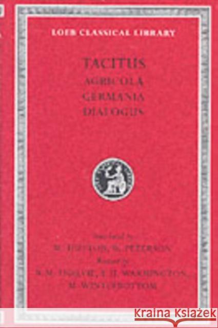 Agricola. Germania. Dialogue on Oratory Tacitus                                  R. M. Ogilvie M. Winterbottom 9780674990395 Harvard University Press - książka