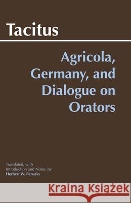 Agricola, Germany, and Dialogue on Orators  9780872208117 HACKETT PUBLISHING CO, INC - książka