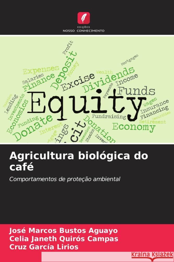 Agricultura biológica do café Bustos Aguayo, José Marcos, Quirós Campas, Celia Janeth, García Lirios, Cruz 9786206879688 Edições Nosso Conhecimento - książka