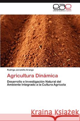 Agricultura Dinámica Jaramillo Arango Rodrigo 9783848457168 Editorial Acad Mica Espa Ola - książka
