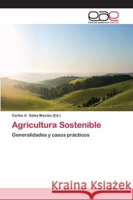 Agricultura Sostenible Salas Macías, Carlos A. 9783659091476 Editorial Academica Espanola - książka