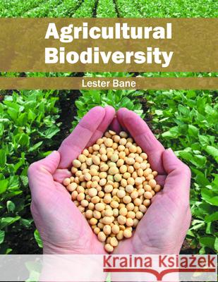 Agricultural Biodiversity Lester Bane 9781682862254 Syrawood Publishing House - książka