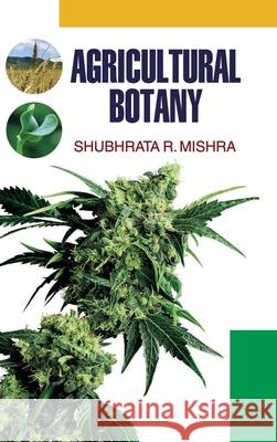 Agricultural Botany S. R. Mishra 9789350564011 Discovery Publishing House Pvt Ltd - książka