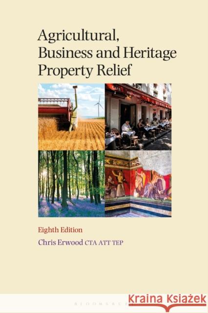 Agricultural, Business and Heritage Property Relief Chris Erwood 9781526534460 Tottel Publishing - książka