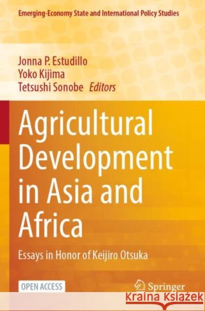 Agricultural Development in Asia and Africa: Essays in Honor of Keijiro Otsuka Jonna P. Estudillo Yoko Kijima Tetsushi Sonobe 9789811955440 Springer - książka