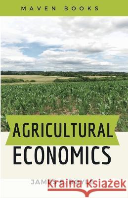 Agricultural Economics James E Boyle   9789355270818 Mjp Publishers - książka