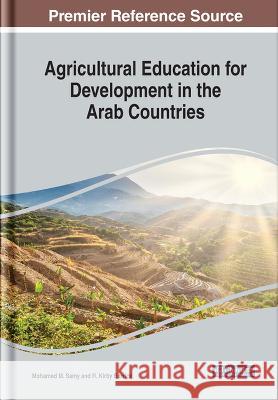 Agricultural Education for Development in the Arab Countries Mohamed M. Samy, R. Kirby Barrick 9781668440506 IGI Global - książka
