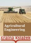 Agricultural Engineering Maximus Stanley 9781641723442 Larsen and Keller Education