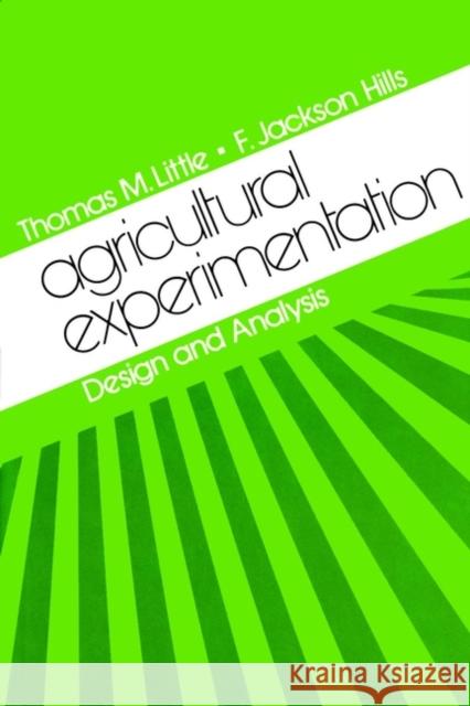 Agricultural Experimentation: Design and Analysis Little, Thomas M. 9780471023524 John Wiley & Sons - książka