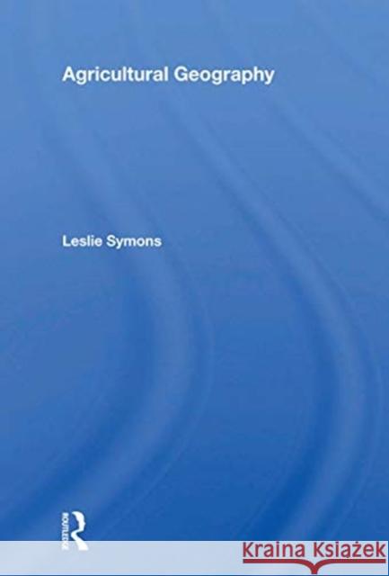 Agricultural Geography Leslie Symons 9780367171001 Routledge - książka