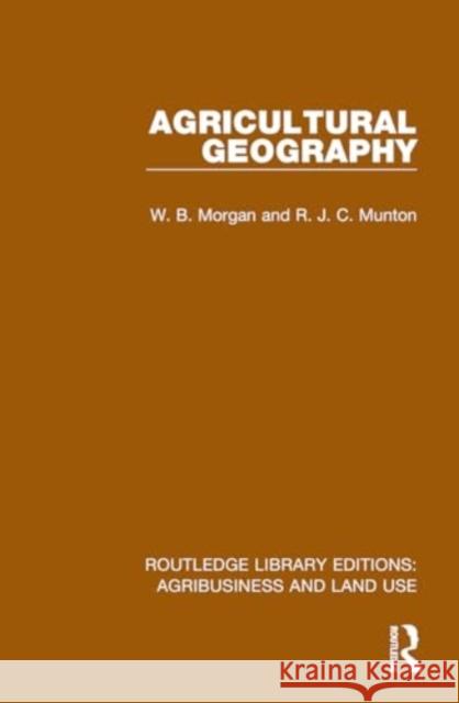 Agricultural Geography R. J. C. Munton 9781032469898 Taylor & Francis Ltd - książka