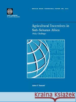 Agricultural Incentives in Sub-Saharan Africa: Policy Challenges Townsend, Robert 9780821345283 World Bank Publications - książka