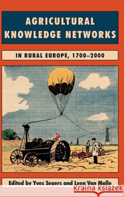 Agricultural Knowledge Networks in Rural Europe, 1700-2000 Segers, Yves 9781783277124 Boydell Press - książka