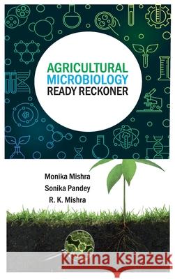 Agricultural Microbiology: A Ready Reckoner Monika Mishra 9789389130119 New India Publishing Agency- Nipa - książka
