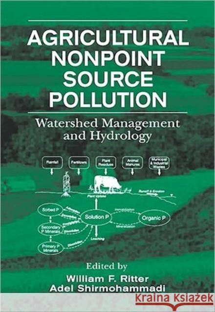 Agricultural Nonpoint Source Pollution: Watershed Management and Hydrology Ritter, William F. 9781566702225 CRC Press - książka